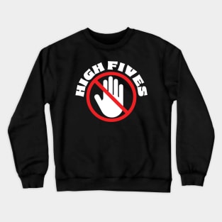 No High 5s Crewneck Sweatshirt